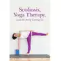 Scoliosis, Yoga Therapy, and the Art of Letting Go Krentzman, Rachel Sklep on-line