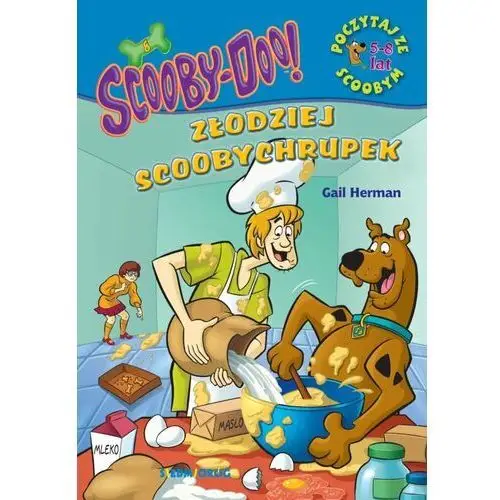 Scooby-Doo! złodziej scoobychrupek. Poczytaj ze Scoobym