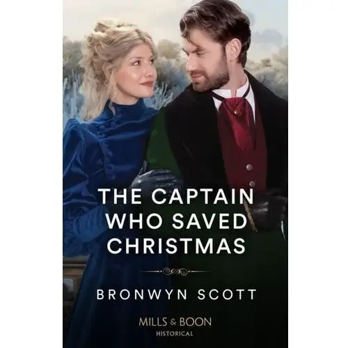 The Captain Who Saved Christmas Scott, Bronwyn