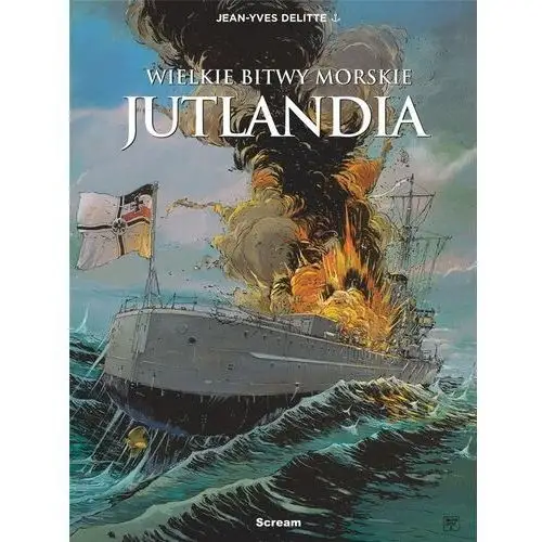 Jutlandia. wielkie bitwy morskie Scream comics