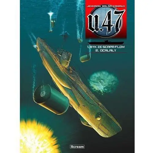 U-47 - tomy 1-2 - byk ze scapa flow/ ocalały Scream comics