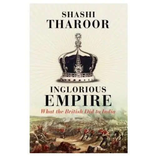 Inglorious empire: what the british did to india Scribe pubn