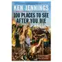 100 places to see after you die: a travel guide to the afterlife Scribner books co Sklep on-line