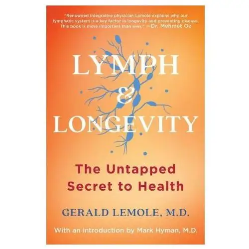 Lymph & longevity: the untapped secret to health Scribner books co