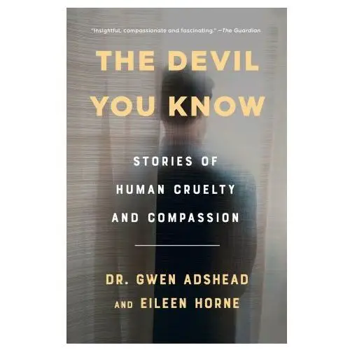Scribner books co The devil you know: encounters in forensic psychiatry