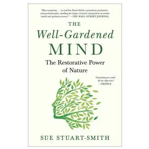 The Well-Gardened Mind: The Restorative Power of Nature