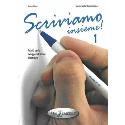 Scriviamo insieme! 1. Język włoski. Podręcznik. A1/A2