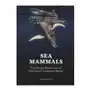 Sea mammals – the past and present lives of our oceans′ cornerstone species Princeton university press Sklep on-line