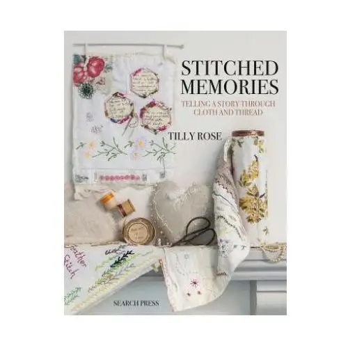 Stitched memories Search press ltd