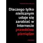 Sebastian jerzy wyrwał Dlaczego tylko nielicznym udaje się zarabiać w internecie prawdziwe pieniądze Sklep on-line