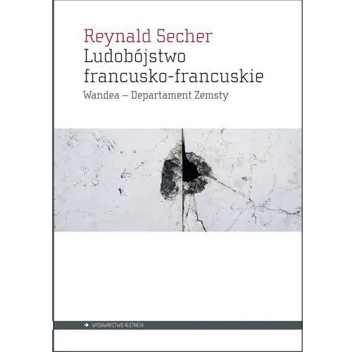 Secher reynald Ludobójstwo francusko-francuskie