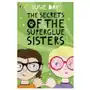 Secrets of the superglue sisters Penguin random house children's uk Sklep on-line