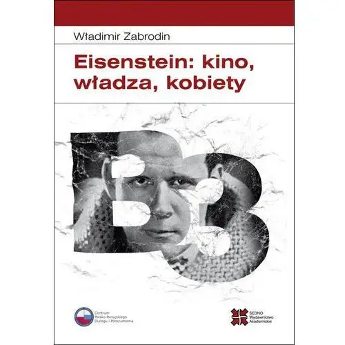 Eisenstein: kino, władza, kobiety, AZ#8D6364E3EB/DL-ebwm/pdf