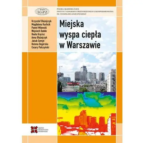 Sedno Miejska wyspa ciepła w warszawie - uwarunkowania klimatyczne i urbanistyczne