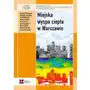 Sedno Miejska wyspa ciepła w warszawie - uwarunkowania klimatyczne i urbanistyczne Sklep on-line