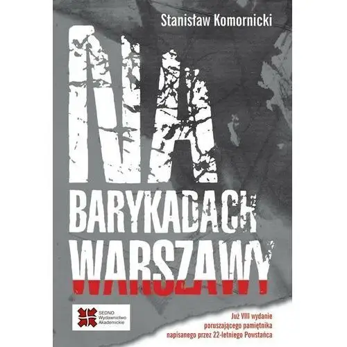 Sedno Na barykadach warszawy