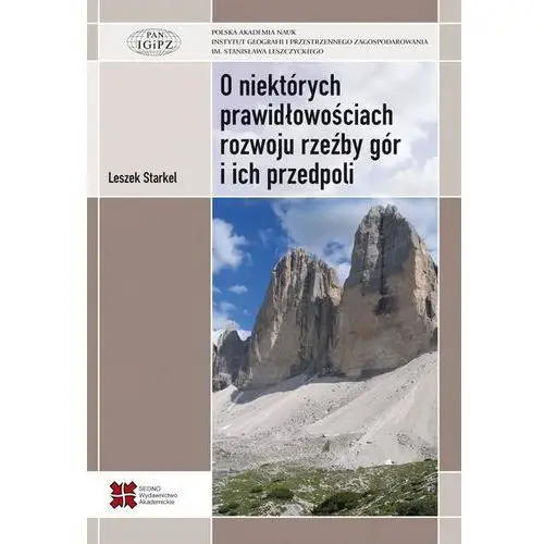 Sedno O niektórych prawidłowościach rozwoju rzeźby gór i ich przedpoli