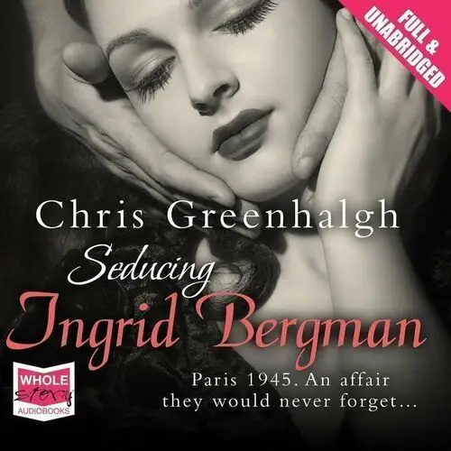 Seducing Ingrid Bergman