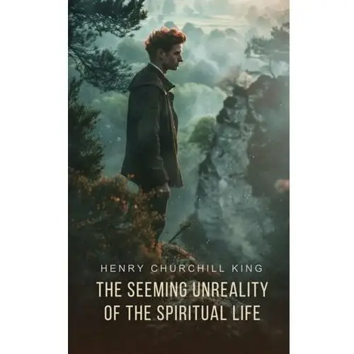 Seeming Unreality of the Spiritual Life