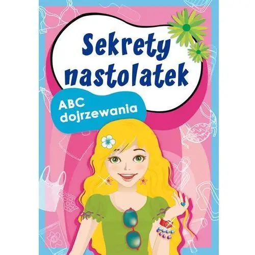 Sekrety nastolatek. abc dojrzewania, AZ#3D32A34EEB/DL-ebwm/pdf