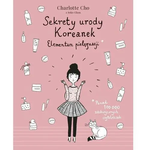 Sekrety urody Koreanek. Elementarz pielęgnacji