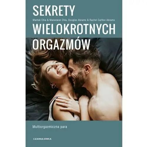 Sekrety wielokrotnych orgazmów