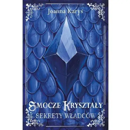 Sekrety władców. Smocze kryształy. Tom 1