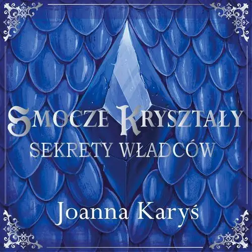 Sekrety władców. Smocze kryształy. Tom 1 - audiobook