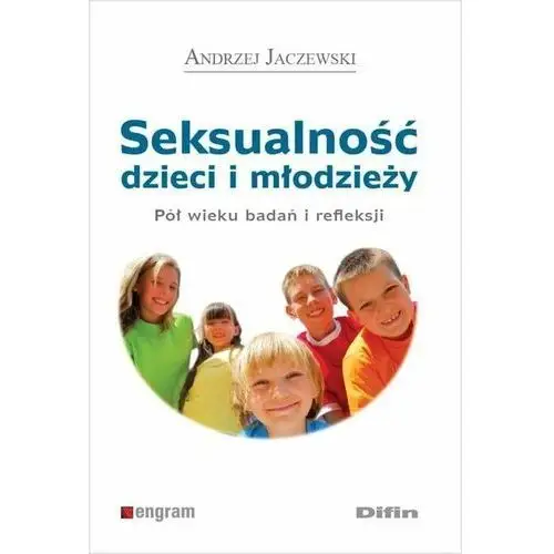 Seksualność dzieci i młodzieży. Pół wieku badań i refleksji