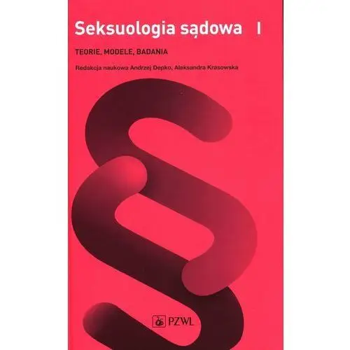 Seksuologia sądowa. Tom 1