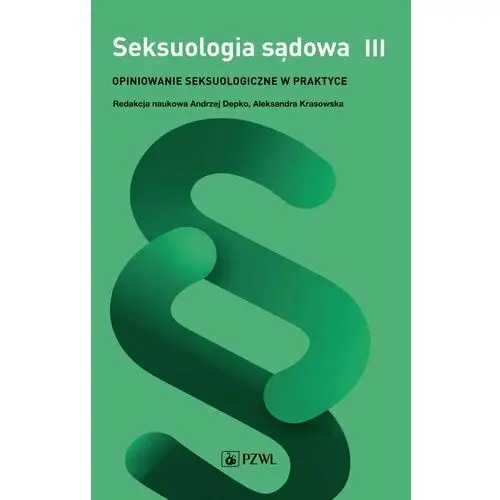 Seksuologia sądowa. Tom 3