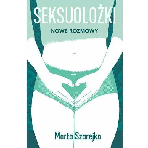 Seksuolożki. Nowe rozmowy