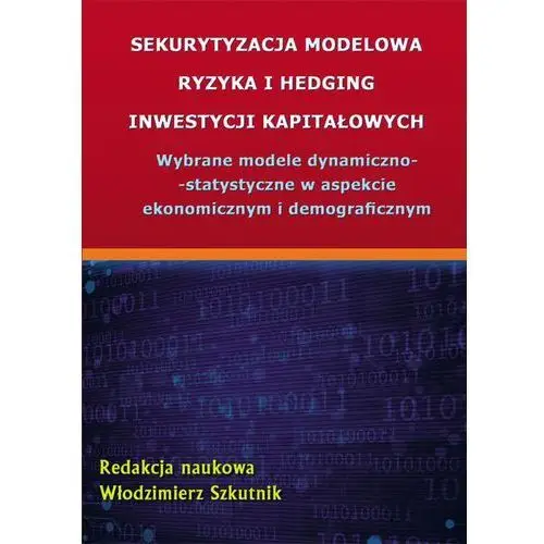 Sekurytyzacja modelowa ryzyka i hedging inwestycji kapitałowych, AZ#9D204F26EB/DL-ebwm/pdf