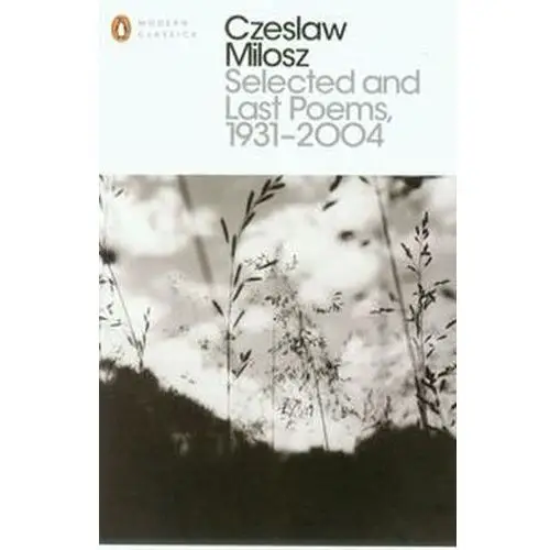 Selected and Last Poems 1931-2004 Milosz Czeslaw