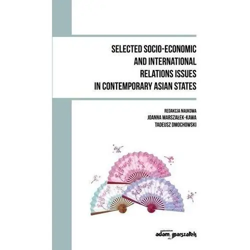 Selected socio - economic and international relations issues in contemporary asian states