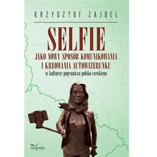 Selfie jako nowy sposób komunikowania i kreowania