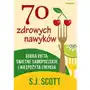 70 zdrowych nawyków. Dobra dieta, świetne samopoczucie i niespożyta energia Sklep on-line