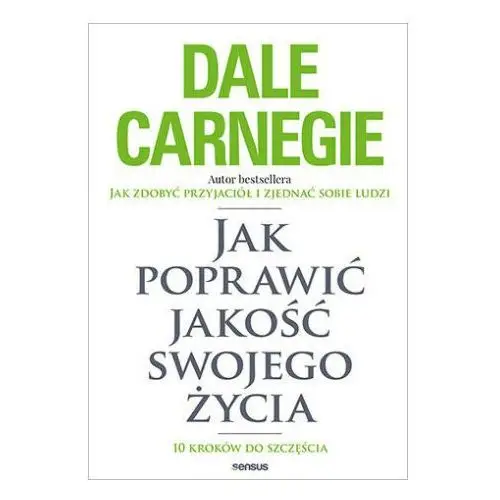 Jak poprawić jakość swojego życia. 10 kroków do szczęścia