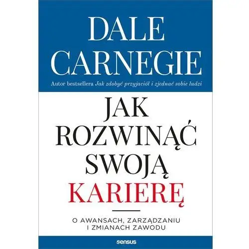 Jak rozwinąć swoją karierę. o awansach, zarządzaniu i zmianach zawodu Sensus