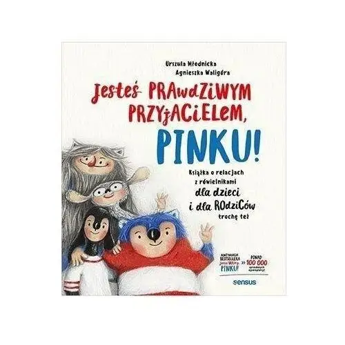 Sensus Jesteś prawdziwym przyjacielem, pinku