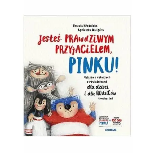 Jesteś prawdziwym przyjacielem,pinku! - agnieszka waligóra urszula młodnicka - Sensus