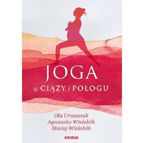 Joga w ciąży i połogu Sensus