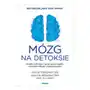 Mózg na detoksie. oczyść swój umysł, by sprawniej myśleć, wzmocnić relacje i znaleźć szczęście Sensus Sklep on-line