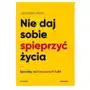 Nie daj sobie spieprzyć życia Sposoby na toksycznych ludzi, 9238-646E4 Sklep on-line