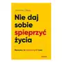 Sensus Nie daj sobie spieprzyć życia. sposoby na toksycznych ludzi Sklep on-line