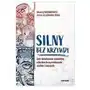 Silny bez krzywdy. Jak zbudować osobistą siłę bez krzywdzenia siebie i innych., C169-3188F Sklep on-line