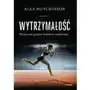 Wytrzymałość. Elastyczne granice ludzkich możliwości Sklep on-line