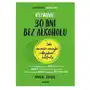 Wyzwanie: 30 dni bez alkoholu. jak zmienić nawyki i odzyskać kontrolę Sensus Sklep on-line