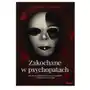 Zakochane w psychopatach. jak się uwolnić od niszczącego związku i odzyskać równowagę Sensus Sklep on-line