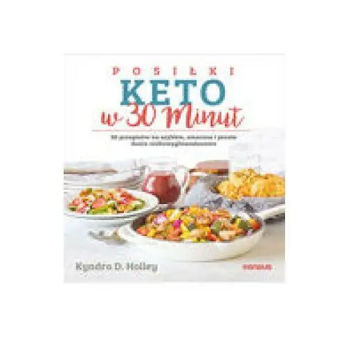 Posiłki keto w 30 minut. 50 przepisów